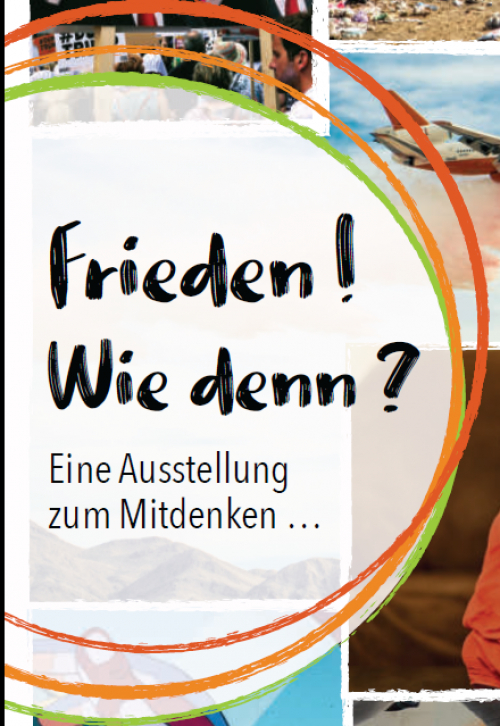 Ausstellung: Frieden! - Wie denn?